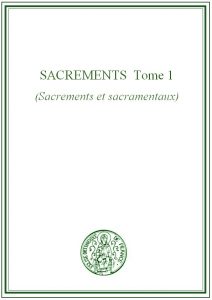 Livret Sacrements Tome 1 Sacrements Et Sacramentaux Eglise